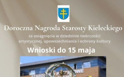 Zgłoszenia do Dorocznej Nagrody Starosty Kieleckiego
